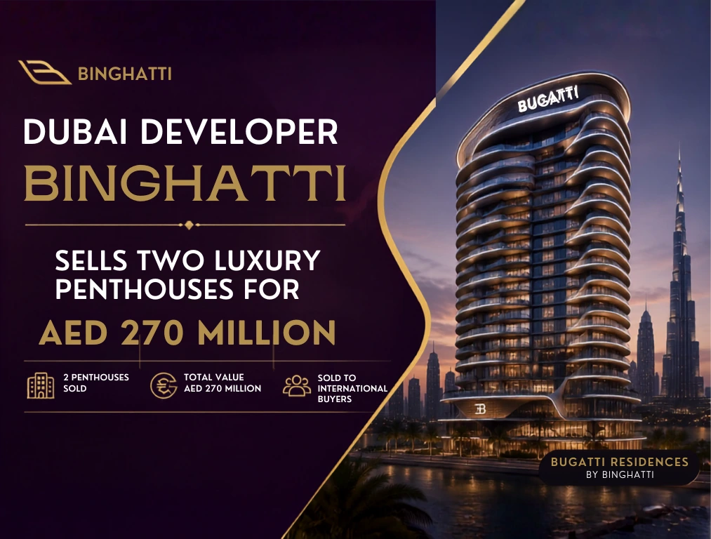 Dubai Developer Binghatti Sells Two Luxury Penthouses for AED 270 Million Amid Strong Demand for Ultra-Luxury Real Estate